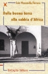 Dalla buona terra alla sabbia dAfrica