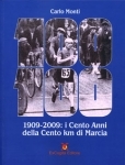 Cento x Cento  1909-2009: i Cento Anni della Cento km di Marcia