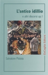 Lantico idillio e altri discorsi op. 1