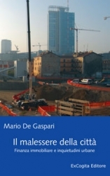 Il malessere della citt  Finanza immobiliare e inquietudini urbane